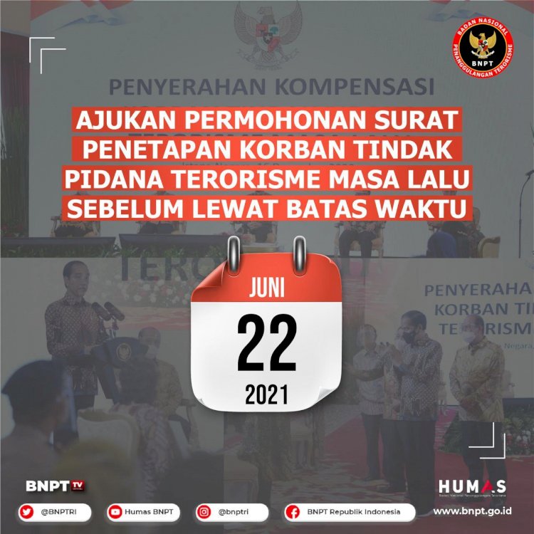 [PENGUMUMAN] PENGAJUAN PERMOHONAN SURAT PENETAPAN KORBAN TINDAK PIDANA TERORISME MASA LALU HINGGA 22 JUNI 2021