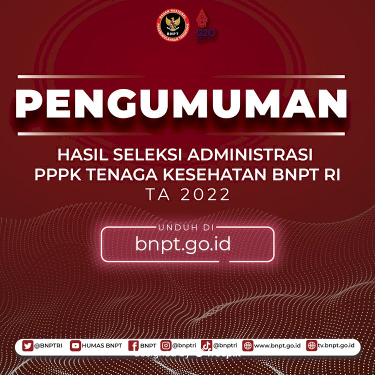 Hasil Seleksi Administrasi PPPK Tenaga Kesehatan BNPT RI TA 2022