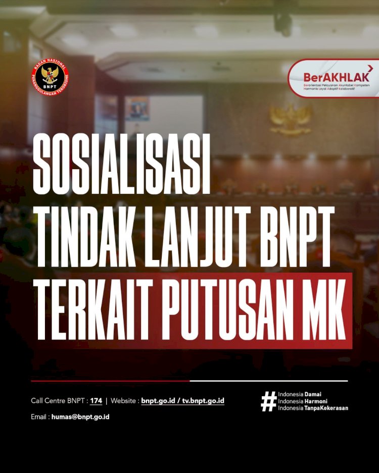 Sosialisasi Tindak Lanjut BNPT terkait Putusan MK Nomor 103/PUU-XXI/2023 tentang Permohonan Pengujian Pasal 43L ayat (4) Undang-Undang Nomor 5 Tahun 2018