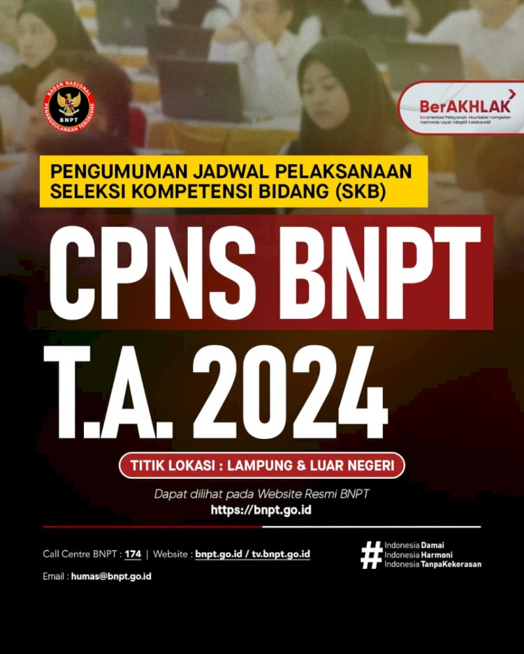 PENGUMUMAN JADWAL PELAKSANAAN  SELEKSI KOMPETENSI BIDANG CALON PEGAWAI NEGERI SIPIL BADAN NASIONAL PENANGGULANGAN TERORISME PADA TITIK LOKASI  LAMPUNG DAN LUAR NEGERI TAHUN ANGGARAN 2024